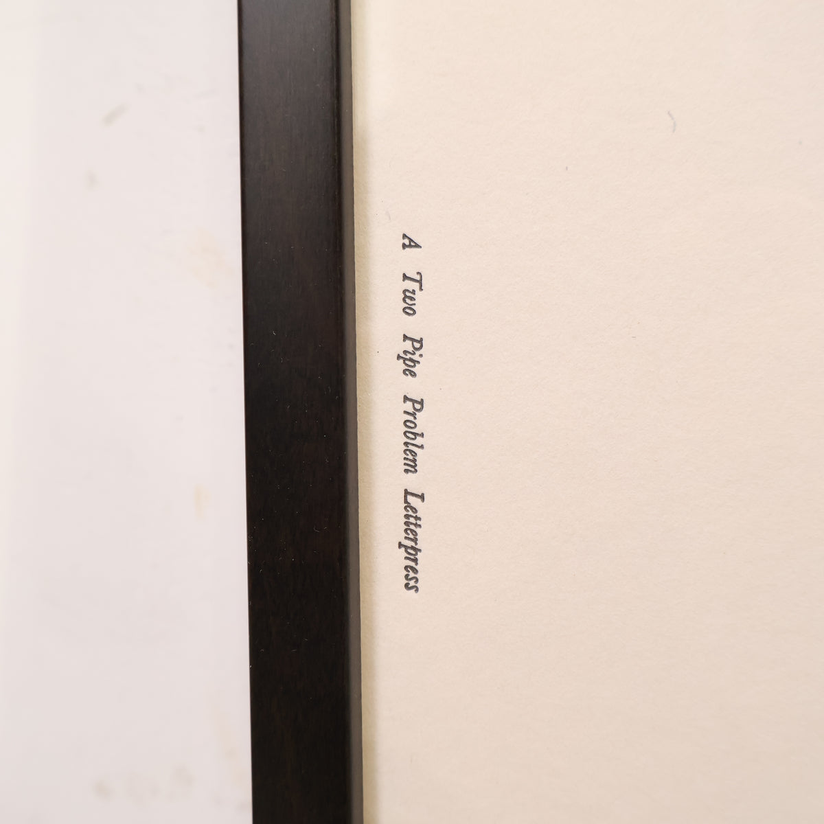 A TWO PIPE PROBLEM LETTERPRESS タイポグラフィ アートポスター